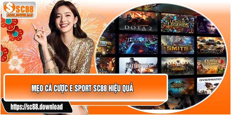 Mẹo Cá Cược E Sport SC88 Hiệu Quả